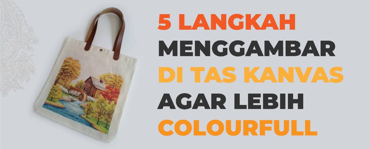 5 Langkah Menggambar Di Tas Kanvas Agar Lebih Power Full